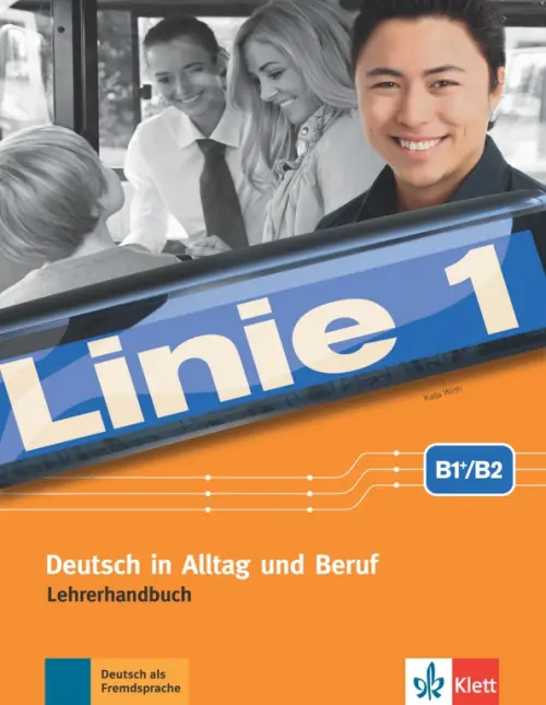 Linie 1 B1+-B2. Deutsch in Alltag und Beruf. Lehrerhandbuch mit 4 Audio-CDs und DVD-Video