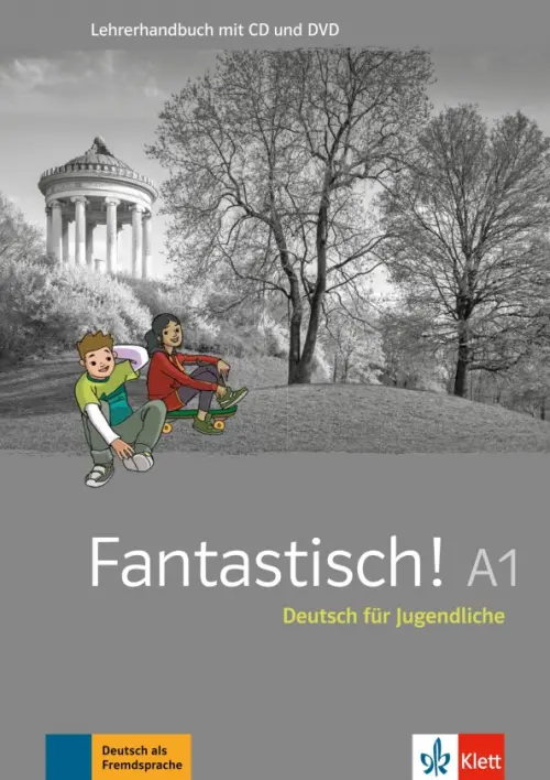 Fantastisch! A1. Deutsch für Jugendliche. Lehrerhandbuch mit MP3-CD und DVD-ROM