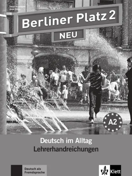 Berliner Platz 2 NEU. A2. Deutsch im Alltag. Lehrerhandbuch