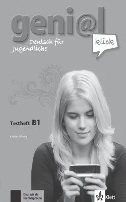 Geni@l klick B1. Deutsch als Fremdsprache für Jugendliche. Testheft mit Audio-CD