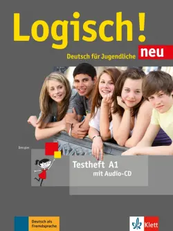 Logisch! neu A1. Deutsch für Jugendliche. Testheft mit Audio-CD