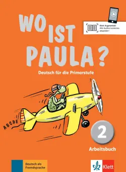 Wo ist Paula? 2. Deutsch für die Primarstufe. Arbeitsbuch mit Audios