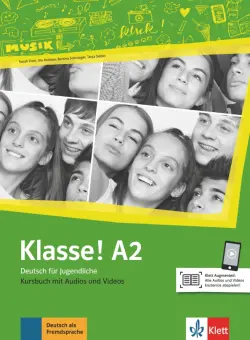 Klasse! A2. Deutsch für Jugendliche. Kursbuch mit Audios und Videos