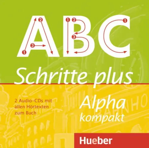 Schritte plus Alpha kompakt. 2 Audio-CDs zum Kursbuch. Deutsch als Zweitsprache - Bottinger Anja
