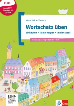 Wortschatz üben. Einkaufen - Mein Körper - In der Stadt. Deutsch als Zweitsprache in der Schule + CD