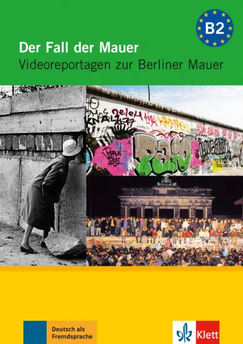 Der Fall der Mauer. Videoreportagen zur Berliner Mauer. DVD mit Arbeitsblättern