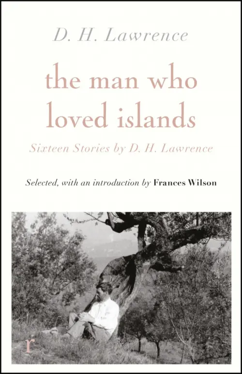 The Man Who Loved Islands. Sixteen Stories