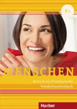 Menschen B1. Vokabeltaschenbuch. Deutsch als Fremdsprache