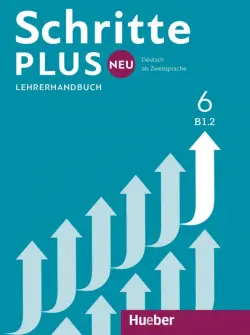 Schritte plus Neu 6. Lehrerhandbuch. Deutsch als Zweitsprache