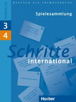 Schritte international 3+4. Spielesammlung zu Band 3 und 4. Deutsch als Fremdsprache