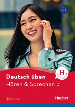 Deutsch üben. Hören & Sprechen C1. Buch mit Audios online