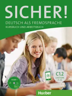 Sicher! C1.2. Kurs- und Arbeitsbuch mit CD-ROM zum Arbeitsbuch, Lektion 7-12