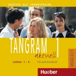 Tangram aktuell 1 – Lektion 1–4. Audio-CD zum Kursbuch. Deutsch als Fremdsprache