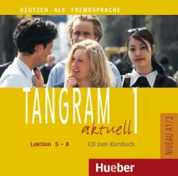 Tangram aktuell 1 – Lektion 5–8. Audio-CD zum Kursbuch. Deutsch als Fremdsprache
