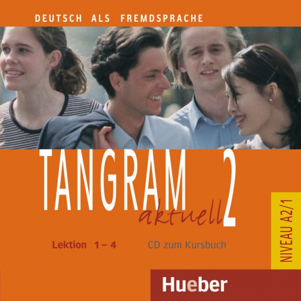 Tangram aktuell 2 – Lektion 1–4. Audio-CD zum Kursbuch. Deutsch als Fremdsprache