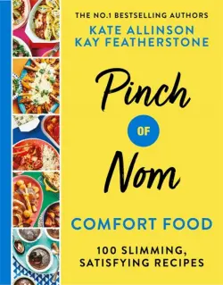 Pinch of Nom Comfort Food. 100 Slimming, Satisfying Recipes