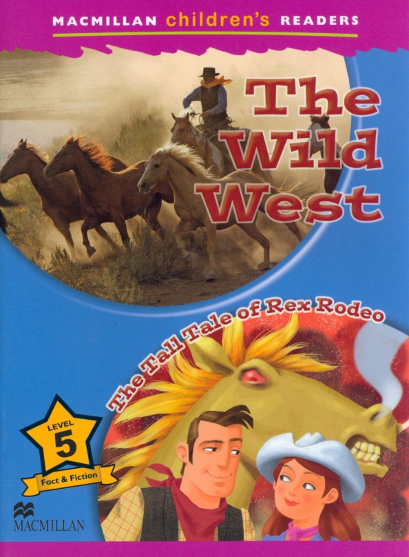 The Wild West. The Tall Tale of Rex Rodeo