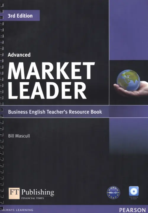 Market Leader. Advanced. Teachers Book + Test Master CD-ROM