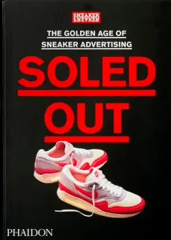 Soled Out. The Golden Age of Sneaker Advertising