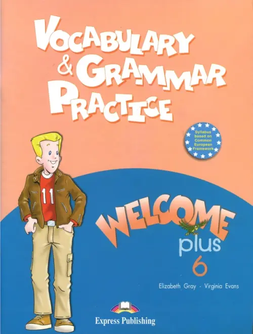Welcome Plus 6. Vocabulary and Grammar Practice