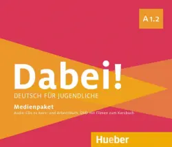 Dabei! A1.2. Medienpaket, 3 Audio-CDs + DVD. Deutsch für Jugendliche. Deutsch als Fremdsprache
