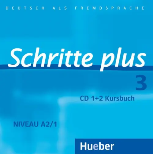 Schritte plus 3. 2 Audio-CDs zum Kursbuch. Deutsch als Fremdsprache, 5468.00 руб