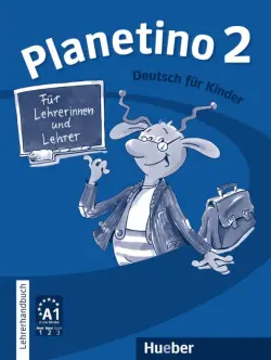 Planetino 2. Lehrerhandbuch. Deutsch für Kinder. Deutsch als Fremdsprache