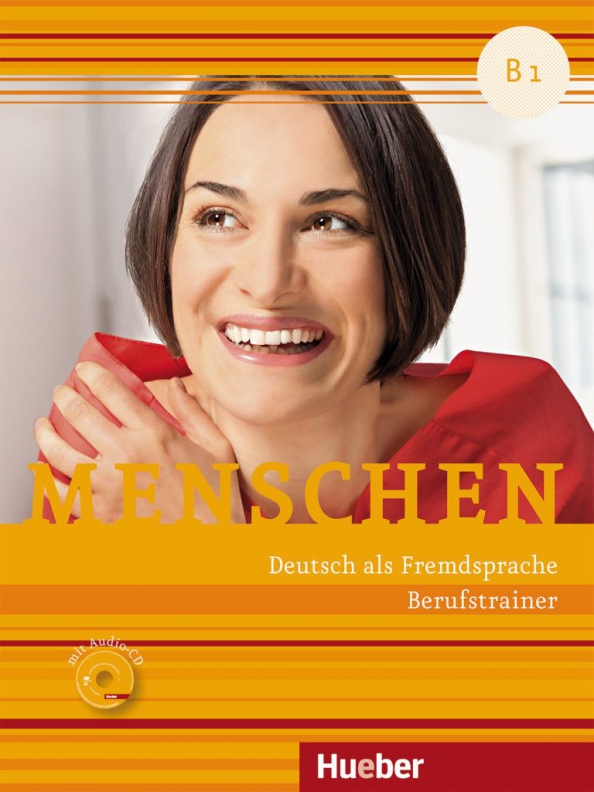 Menschen. B1. Berufstrainer mit Audio-CD. Deutsch als Fremdsprache