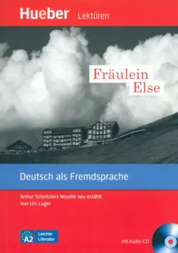 Fräulein Else. A2. Leseheft mit Audio-CD. Arthur Schnitzlers Novelle neu erzählt