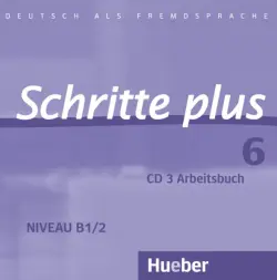 Schritte plus 6. Audio-CD zum Arbeitsbuch mit interaktiven Übungen. Deutsch als Fremdsprache