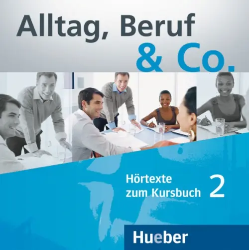 Alltag, Beruf & Co. 2. 2 Audio-CDs zum Kursbuch. Deutsch als Fremdsprache, 3439.00 руб