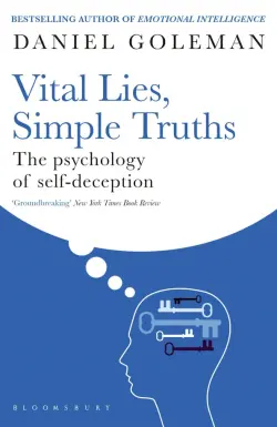 Vital Lies, Simple Truths. The Psychology of Self-Deception