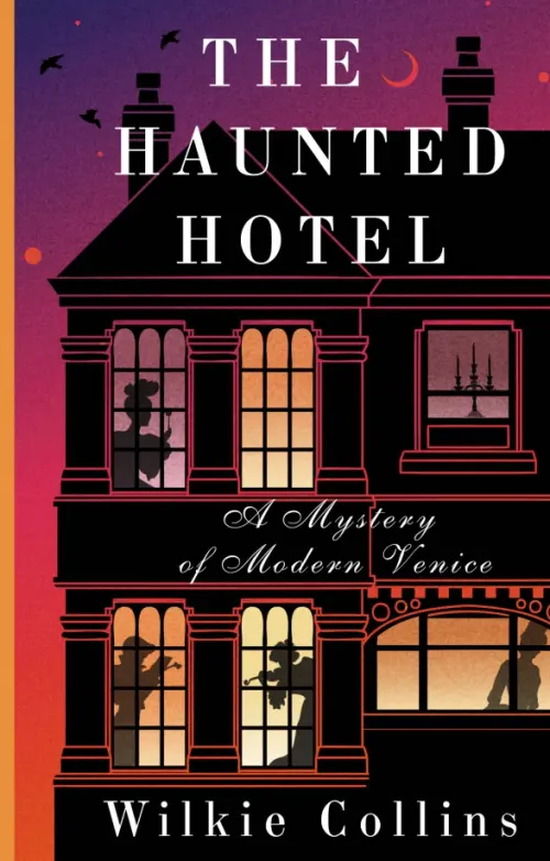 The Haunted Hotel: A Mystery of Modern Venice, 388.00 руб