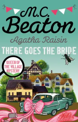 Agatha Raisin. There Goes The Bride