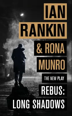 Rebus. Long Shadows. The New Play