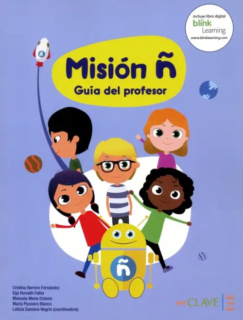 Mision n. Guia del profesor - Herrero Fernandez Cristina, Horvath Faller Eija, Mena Octavio Manuela, Pisonero Blanco Maria