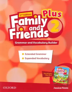 Family and Friends. Plus Level 2. 2nd Edition. Grammar and Vocabulary Builder