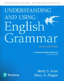 Understanding and Using English Grammar. 5th Edition. Student book with Essential Online Resources