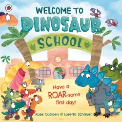 Welcome to Dinosaur School. Have a roar-some first day!