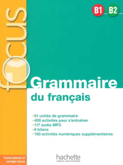Focus. B1-B2. Grammaire du français + audio en telechargement