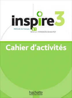 Inspire 3. B1. Cahier d'activités + audio en téléchargement