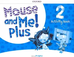 Mouse and Me! Plus Level 2. Activity Book