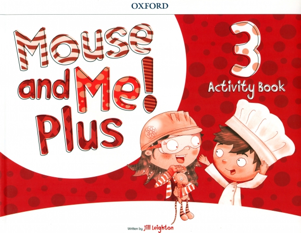 Mouse and Me! Plus Level 3. Activity Book