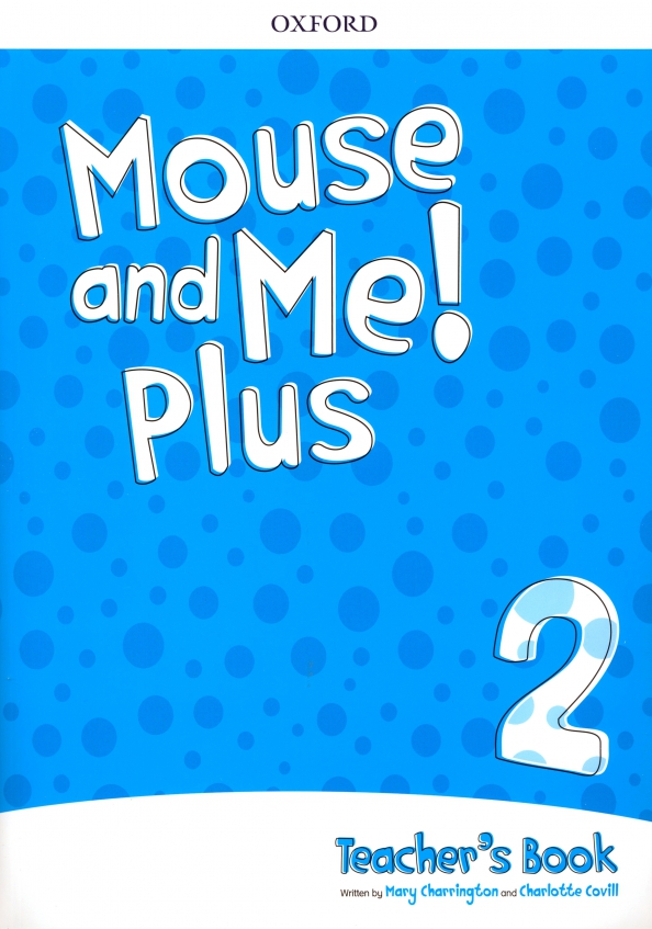 Mouse and Me! Plus Level 2. Teacher’s Book Pack +CD