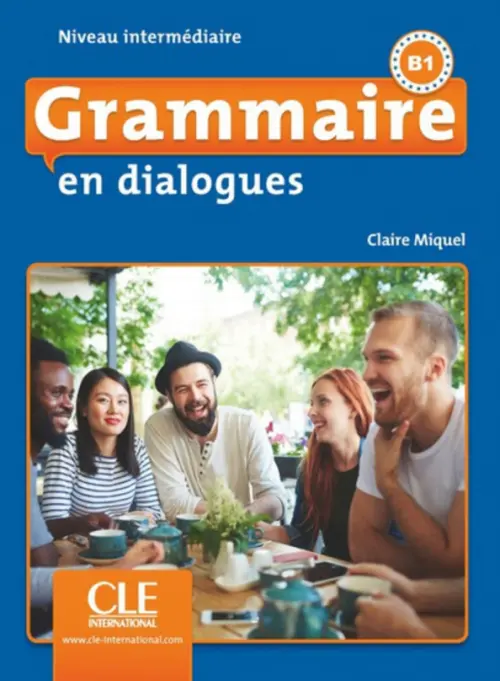 Grammaire en dialogues. Niveau intermédiaire. B1 + CD