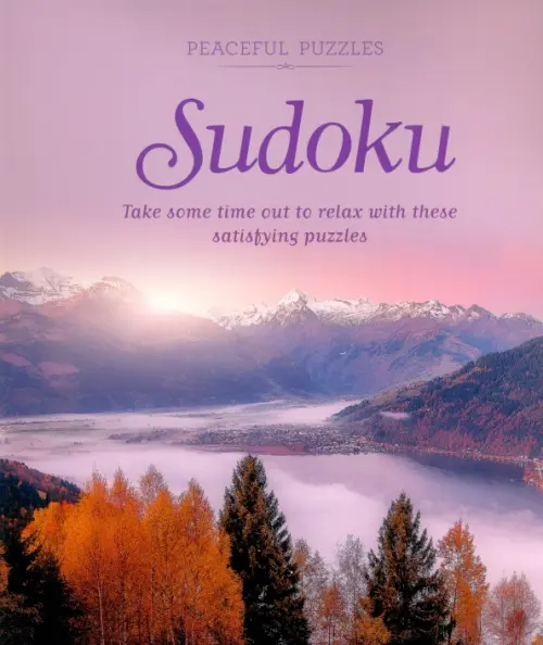 Фото Peaceful Puzzles Sudoku. Take Some Time Out to Relax with These Satisfying Puzzles - 