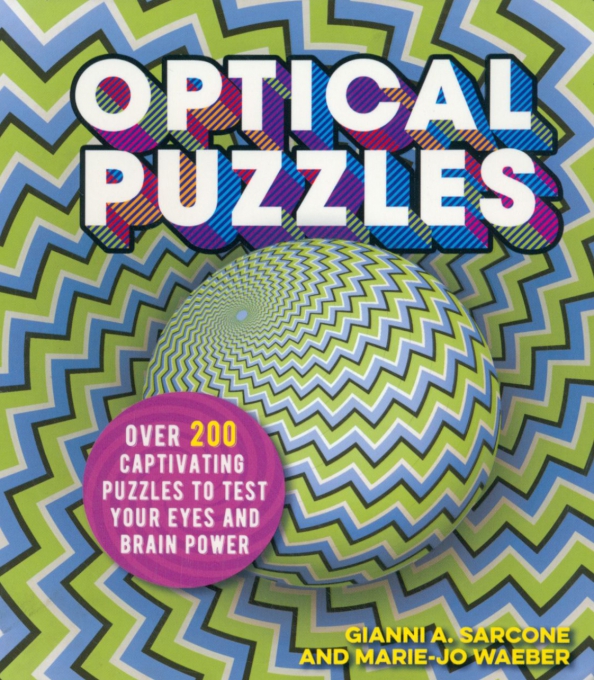 Фото Optical Puzzles. Over 200 Captivating Puzzles to Test Your Eyes and Brain Power - 