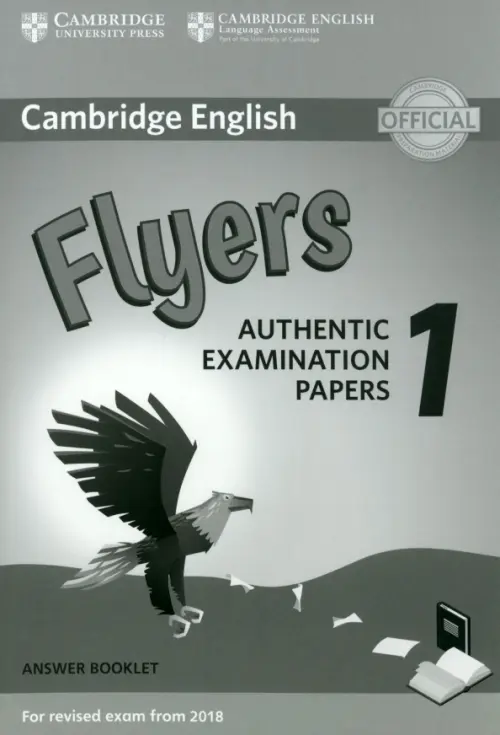 Cambridge English Young Learners. Flyers 1 for Revised Exam from 2018. Answer Booklet