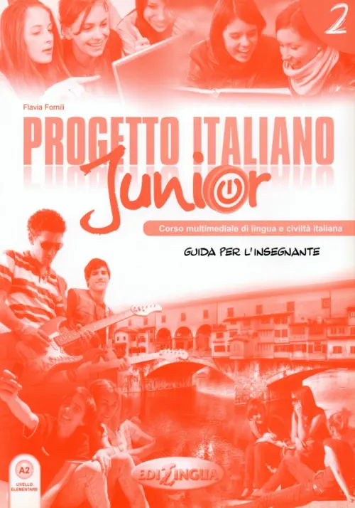 Progetto italiano junior 2. Guida per l`insegnante