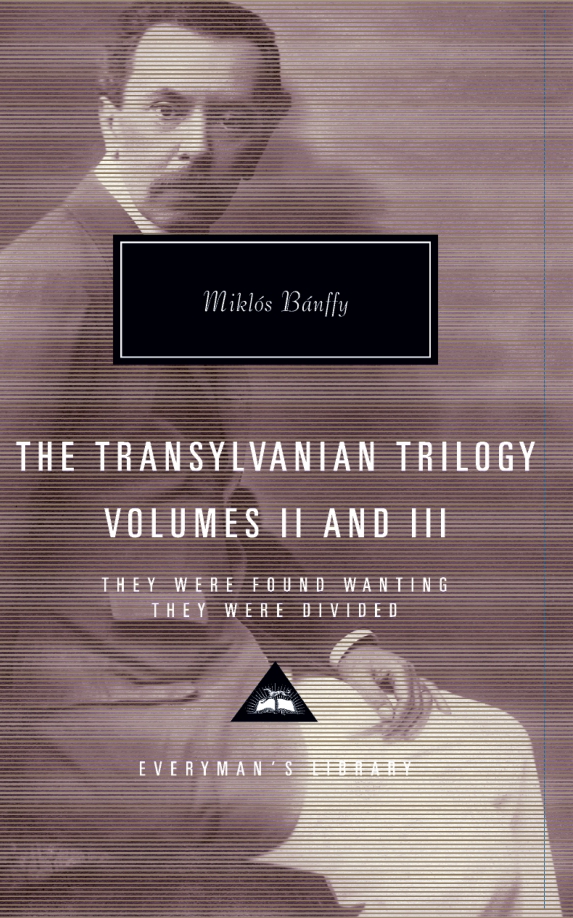 The Transylvania Trilogy. Volume 2. They Were Found Wanting and They Were Divided